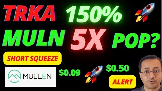 TRKA Stock 155 🔥🔥Pump MULN Stock 5X News Today  Short Squeeze Possible TRKA amp MULN 1 [upl. by Marjy987]