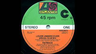 FATBACK  Lover Undercover Special Club Mix HQ [upl. by Keithley436]