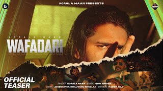 Wafadari  Official Teaser Video  Korala Maan  Punjabi song [upl. by Marlen406]