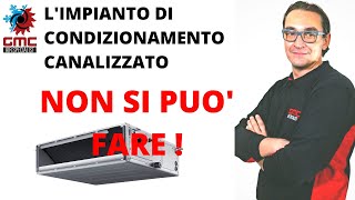 Impianto di condizionamento Canalizzato NON SI PUO FARE [upl. by Natka]