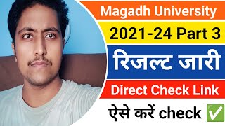 Magadh University Part 3 Result Published 🔥 Magadh University Part 3 Result Released Session 202124 [upl. by Axe946]