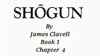 Shogun By James Clavell  Audio Book 1  Chapter 4 [upl. by Yelrahc129]