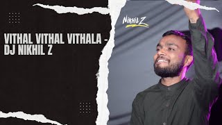 Vithal Vithal Vithala Hari Om Vithala  Remix  Dj Nikhil Z [upl. by Carrelli]