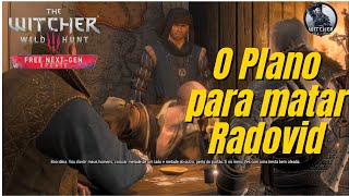 The Witcher 3  O plano para matar Radovid [upl. by Head]