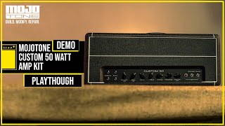 MOJOTONE Custom 50 Watt Playthrough Demo [upl. by Henriette]