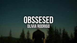 Obssesed  Olivia Rodrigo Lyrics [upl. by Atinaw844]