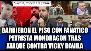 ASI VOLVIERON A ESTALLAR CONTRA ALFREDO MONDRAGON EN PLENARIA CAMARA TRAS ARREMETIDA A VICKY DAVILA [upl. by Hegyera]