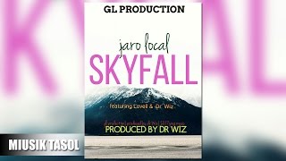 Jaro Local  SkyFall ft Lovell amp Dr Wiz [upl. by Everson]