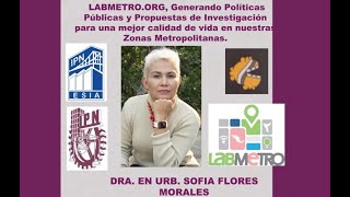 LABMETROORG Generando Políticas Públicas y Propuestas de investigacion en las zonas metropolitanas [upl. by Ahsikyt]