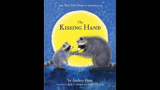 The Kissing Hand a Read Aloud [upl. by Haynor]