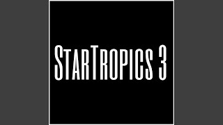 StarTropics 3 [upl. by Nyltac]