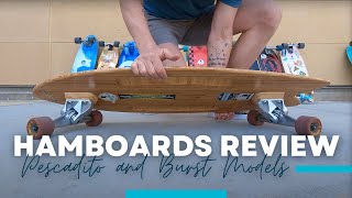 Hamboards Review Pescadito and Burst Models [upl. by Leventhal235]