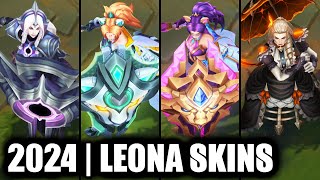 ALL LEONA SKINS SPOTLIGHT 2024  League of Legends [upl. by Ingamar]