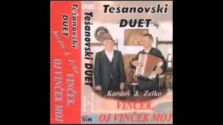 Tešanovski duet  Vinček oj vinček moj [upl. by Skylar]