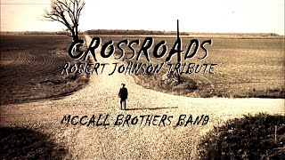 Crossroads Robert Johnson Tribute [upl. by Gonzalez]