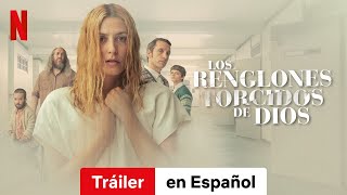 Los renglones torcidos de Dios  Tráiler en Español  Netflix [upl. by Nyvek502]