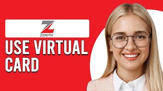 How To Use Zenith Virtual Card How Do I Use Zenith Virtual Card [upl. by Eenaj]