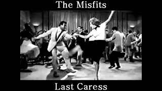 Misfits  Last Caress [upl. by Anazraf]