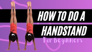 How to do a Handstand for Beginners [upl. by Garvey]