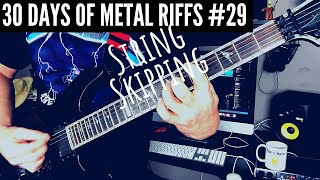 29  String Skipping Lesson 30 Days of Metal Riffs Series [upl. by Doner254]