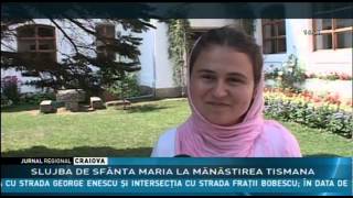 SLUJBA DE SFÂNTA MARIA LA MĂNĂSTIREA TISMANA [upl. by Marco]