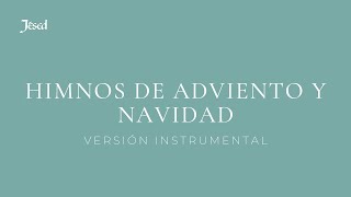 Himnos de Adviento y Navidad  Versión Instrumental  Jésed [upl. by Asilana847]