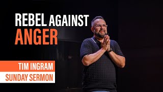 How Do I Handle Anger  Sunday Sermon  Tim Ingram [upl. by Kariv]