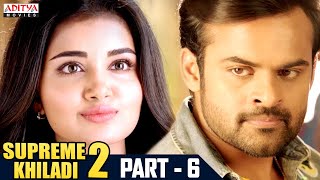 Supreme Khiladi 2 Hindi Dubbed Movie Part 6  Latest Hindi Dubbed Movies  Sai Dharam Tej  Anupama [upl. by Leeke]