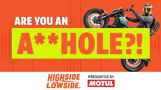 Are You An Ahole Moto Edition  HSLS S08E05 [upl. by Dorcus579]