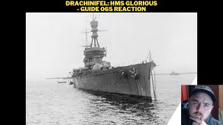 Drachinifel HMS Glorious  Guide 065 Reaction [upl. by Grewitz]