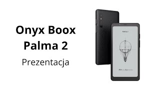 Czytnik wielkości smartfona 2  Onyx Boox Palma 2 [upl. by Aneryc]