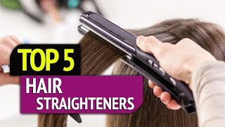 TOP 5 Hair Straighteners [upl. by Zins]