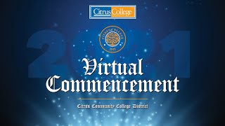 Citrus College Virtual Commencement Ceremony 2021 [upl. by Adneram]