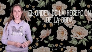 El orden de la recepción de la boda  El Blog De María José [upl. by Dambro]