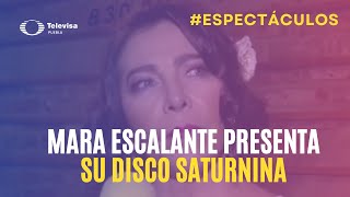 Mara Escalante presenta su disco Saturnina [upl. by Ashatan]