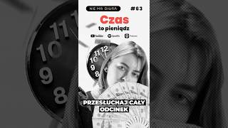 ↓ 💰Czas to pieniądz 💵 produktywność biznes podcast pracazdalna rozwójosobisty ↓ [upl. by Elynad]