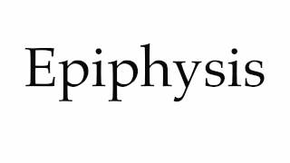 How to Pronounce Epiphysis [upl. by Alexei]