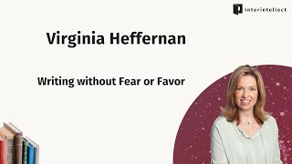 Virginia Heffernan Writing without Fear or Favor [upl. by Martz]