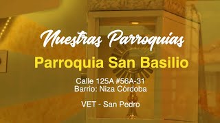 Nuestras Parroquias Parroquia San Basilio Bogotá 2024 [upl. by Nwahsyar]