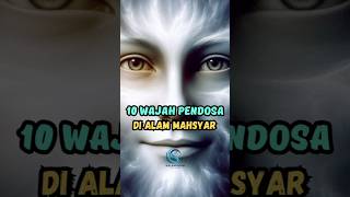 10 Wajah pendosa di Alam mahsyar shorts pendosa [upl. by Vijar]