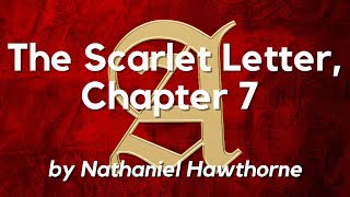 The Scarlet Letter by Nathaniel Hawthorne Chapter 7 Classic English Audiobook with Text on Screen [upl. by Sheree181]