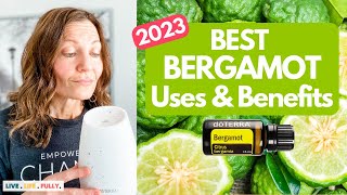 2024 UPDATE 🌱 BERGAMOT ESSENTIAL OIL BENEFITS and USES [upl. by Klenk]