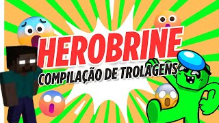 TODAS TROLAGENS COM A SKIN DO HEROBRINE  KOWAZALSKI E GORDOBRIEL [upl. by Juan954]