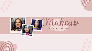 Makeup Banderas Latinas 🇦🇷🇧🇷🇻🇪🇵🇷🇨🇴 🇻🇪 [upl. by Mohun808]