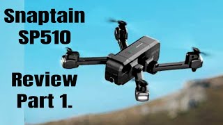 Snaptain SP510 Foldable Quadcopter Review Part 1 [upl. by Iolenta107]