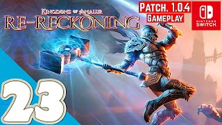 Kingdoms of Amalur ReReckoning Patch 104 Switch  Gameplay Walkthrough Part 23  No Commentary [upl. by Mcdade]