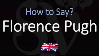 How to Pronounce Florence Pugh CORRECTLY [upl. by Pufahl]