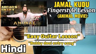 Animal  Jamal Kudu  Fingerstyle Guitar LessonTutorial  Easy  Hindi [upl. by Eniamirt889]