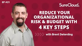 4 Simple Easy amp BudgetFriendly Steps to Reduce Your Organizational Risk with Brent Deterding [upl. by Diarmuid]