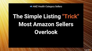 The Simple Listing quotTrickquot Most Amazon Sellers Overlook [upl. by Enyamrahs]